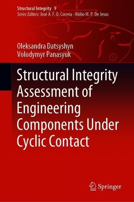 Structural Integrity Assessment of Engineering Components Under Cyclic Contact main product photo