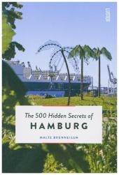 The 500 Hidden Secrets of Hamburg