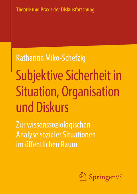 Subjektive Sicherheit in Situation, Organisation und Diskurs main product photo