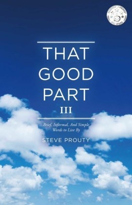 That Good Part III