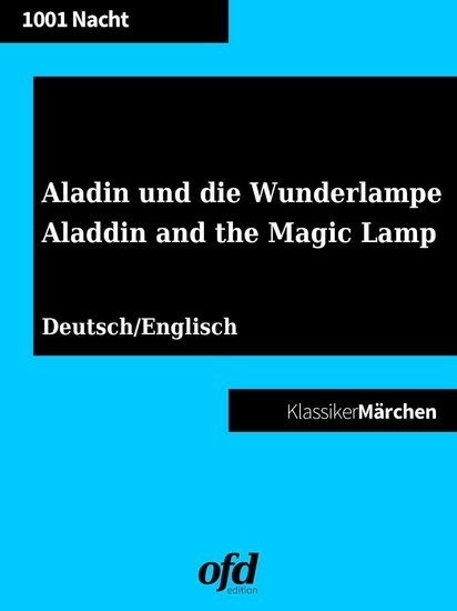 Aladin und die Wunderlampe - Aladdin and the Magic Lamp (Klassiker der ofd edition) main product photo
