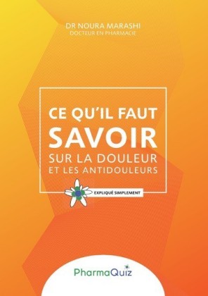 Ce qu&apos;il faut savoit sur la douleur et les anti-douleurs