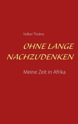 Ohne lange nachzudenken