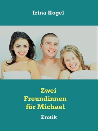 Zwei Freundinnen für Michael