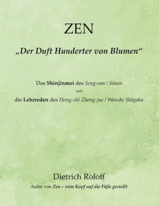 ZEN - 'Der Duft Hunderter von Blumen'