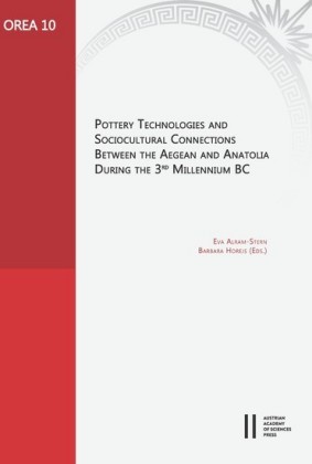 Pottery Technologies and Sociocultural Connections between the Aegean and Anatolia during the 3rd Millenium BC