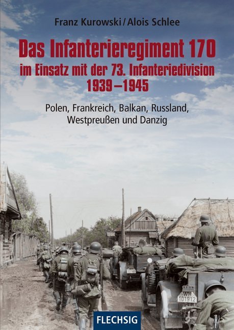 Das Infanterieregiment 170 im Einsatz mit der 73. Infanteriedivision 1939-1945 main product photo