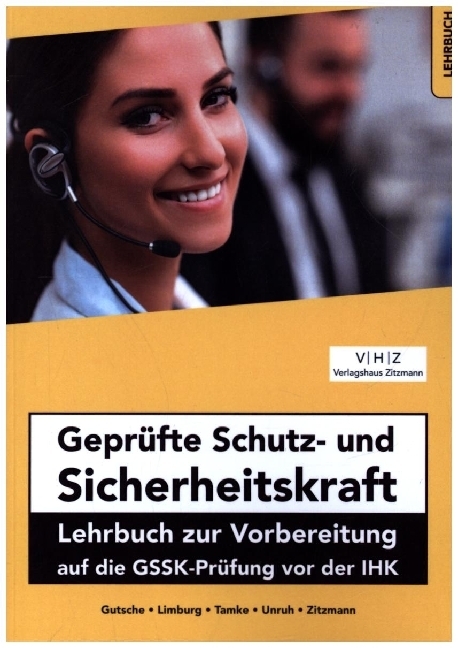 Geprüfte Schutz- und Sicherheitskraft Lehrbuch zur Vorbereitung auf die GSSK-Prüfung vor der IHK main product photo