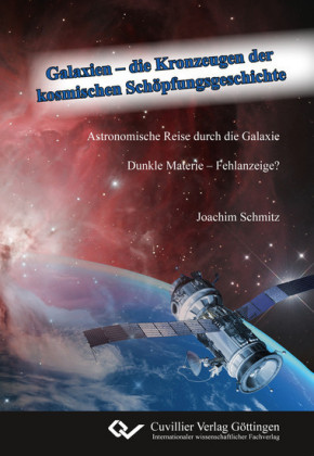 Galaxien   die Kronzeugen der  kosmischen Schöpfungsgeschichte