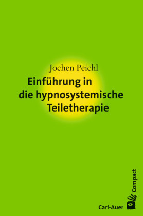 Einführung in die hypnosystemische Teiletherapie