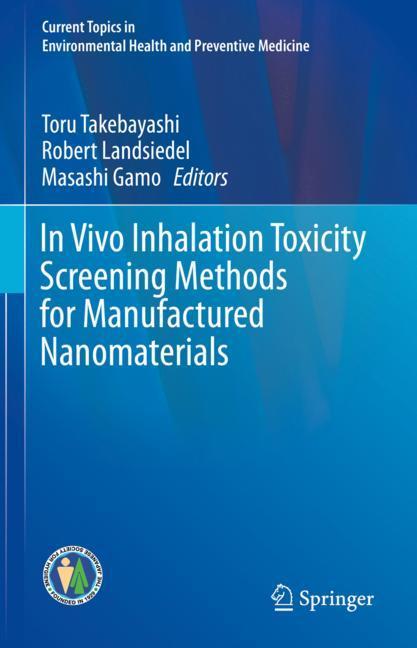 In Vivo Inhalation Toxicity Screening Methods for Manufactured Nanomaterials main product photo