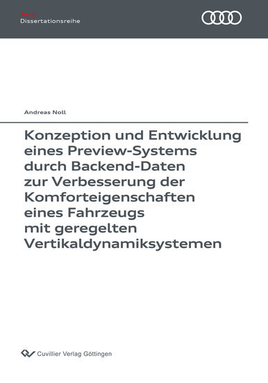 Konzeption und Entwicklung eines Preview-Systems durch Backend-Daten zur Verbesserung der Komforteigenschaften eines Fahrzeugs mit geregelten Vertikaldynamiksystemen main product photo