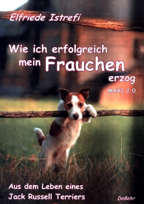Wie ich erfolgreich mein Frauchen erzog - Maxi 2.0