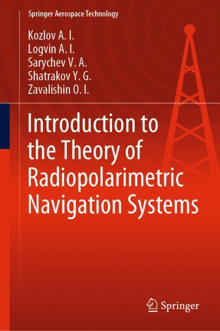 Introduction to the Theory of Radiopolarimetric Navigation Systems main product photo