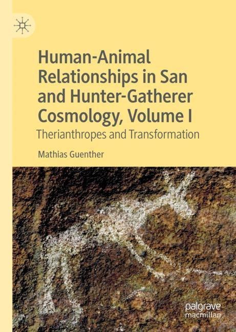 Human-Animal Relationships in San and Hunter-Gatherer Cosmology, Volume I main product photo