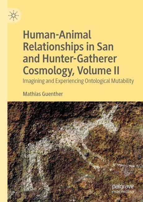 Human-Animal Relationships in San and Hunter-Gatherer Cosmology, Volume II main product photo