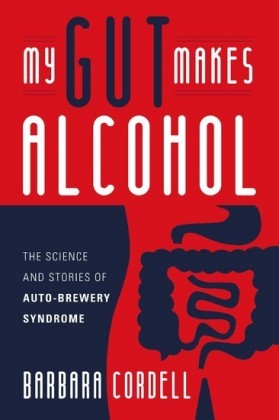 My Gut Makes Alcohol!