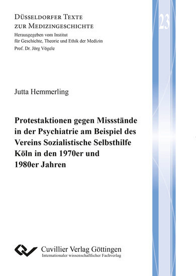 Protestaktionen gegen Missstände in der Psychiatrie am Beispiel des Vereins Sozialistische Selbsthilfe Köln in den 1970er und 1980er Jahren main product photo