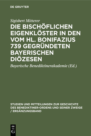Die bischöflichen Eigenklöster in den vom Hl. Bonifazius 739 gegründeten bayerischen Diözesen main product photo