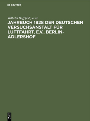 Jahrbuch 1928 der deutschen Versuchsanstalt für Luftfahrt, e.V.,             Berlin-Adlershof