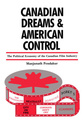 Canadian Dreams and American Control