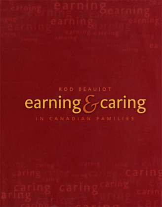 Earning and Caring in Canadian Families