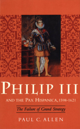 Philip III and the Pax Hispanica, 1598-1621