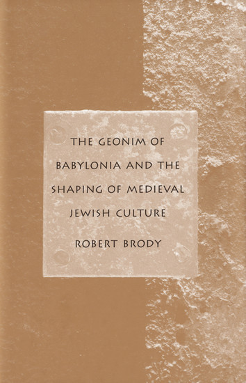 The Geonim of Babylonia and the Shaping of Medieval Jewish Culture main product photo