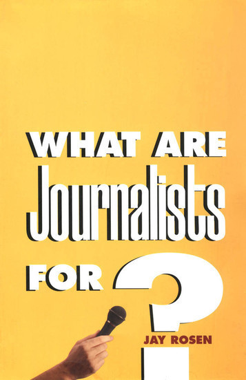 What Are Journalists For? main product photo