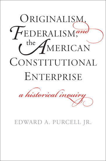 Originalism, Federalism, and the American Constitutional Enterprise main product photo