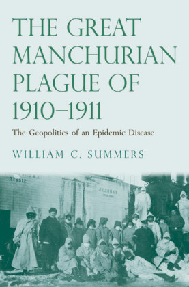 The Great Manchurian Plague of 1910-1911