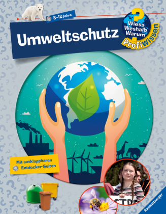 Wieso? Weshalb? Warum? ProfiWissen, Band 26 - Umweltschutz