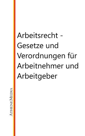 Arbeitsrecht - Gesetze, Verordnungen und vieles mehr für Arbeitnehmer und Arbeitgeber main product photo