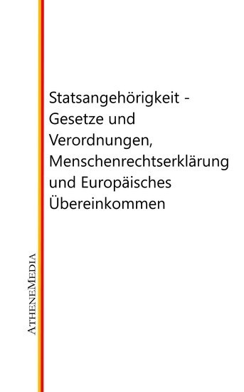 Staatsangehörigkeit - Gesetze und Verordnungen, Menschenrechtserklärung und Europäisches Übereinkommen main product photo