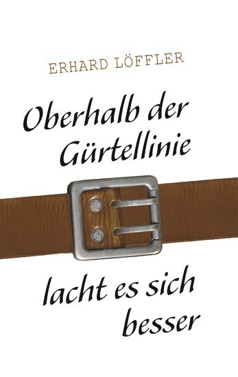 Oberhalb der Gürtellinie lacht es sich besser main product photo