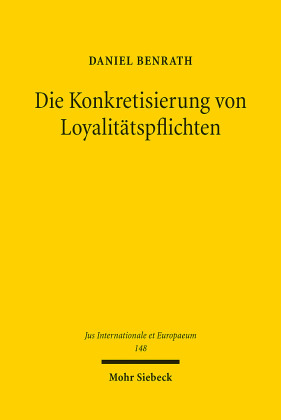Die Konkretisierung von Loyalitätspflichten