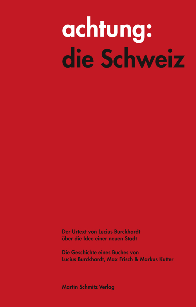 achtung: die Schweiz - Der Urtext von Lucius Burckhardt über die Idee einer neuen Stadt main product photo