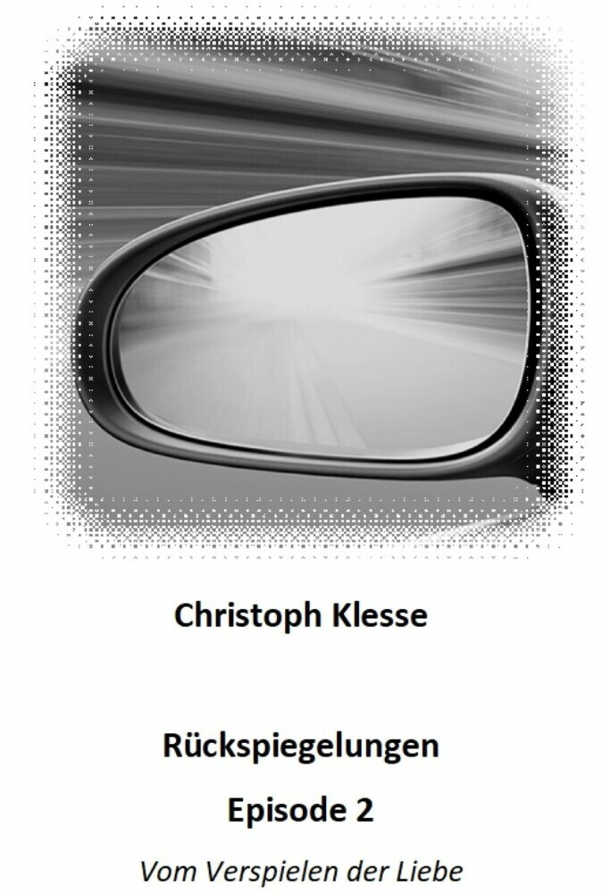 Rückspiegelungen Episode 2 - Vom Verspielen der Liebe main product photo