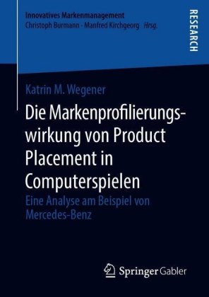 Die Markenprofilierungswirkung von Product Placement in Computerspielen