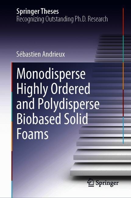 Monodisperse Highly Ordered and Polydisperse Biobased Solid Foams main product photo