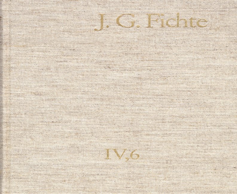 Johann Gottlieb Fichte: Gesamtausgabe / Reihe IV: Kollegnachschriften. Band 6: Kollegnachschriften 1812-1814 main product photo