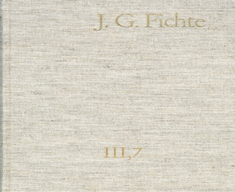 Johann Gottlieb Fichte: Gesamtausgabe / Reihe III: Briefe. Band 7: Briefe 1810-1812 main product photo