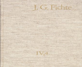 Johann Gottlieb Fichte: Gesamtausgabe / Reihe IV: Kollegnachschriften. Band 4: Kollegnachschriften 1794-1799