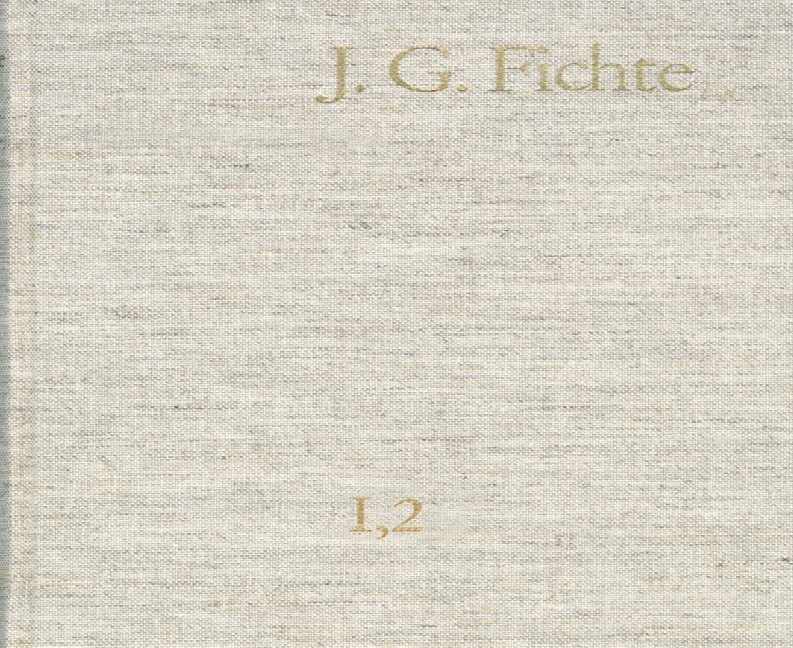 Johann Gottlieb Fichte: Gesamtausgabe / Reihe I: Werke. Band 2: Werke 1793-1795 main product photo