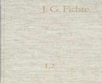 Johann Gottlieb Fichte: Gesamtausgabe / Reihe I: Werke. Band 2: Werke 1793-1795