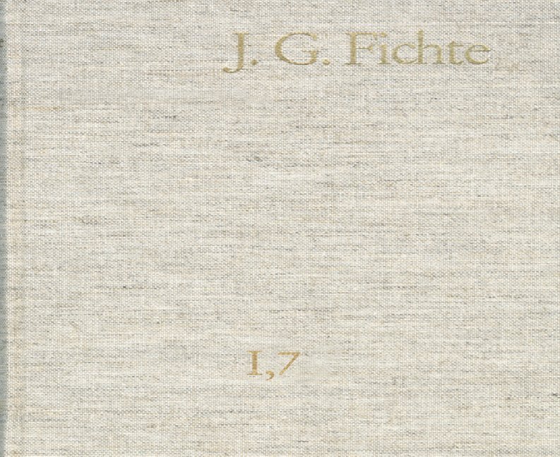 Johann Gottlieb Fichte: Gesamtausgabe / Reihe I: Werke. Band 7: Werke 1800-1801 main product photo