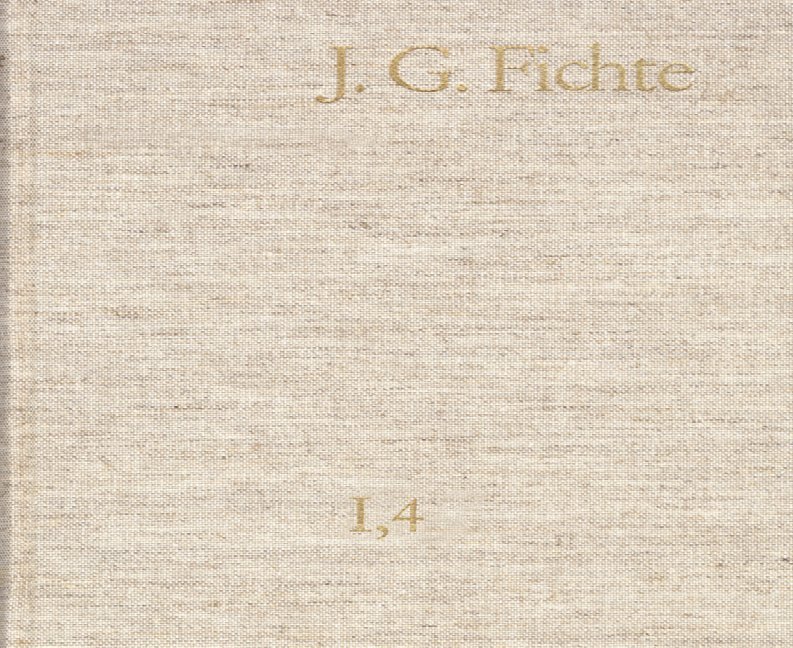 Johann Gottlieb Fichte: Gesamtausgabe / Reihe I: Werke. Band 4: Werke 1797-1798 main product photo