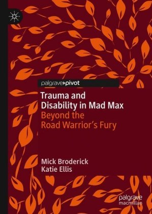 Trauma and Disability in Mad Max