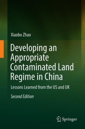 Developing an Appropriate Contaminated Land Regime in China