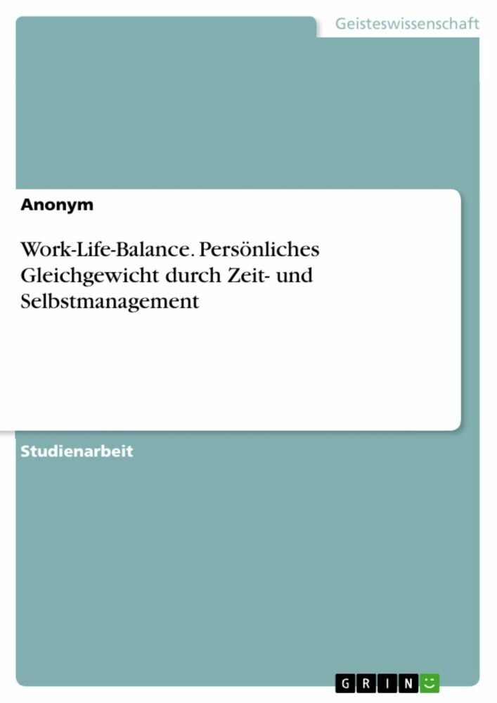Work-Life-Balance. Persönliches Gleichgewicht durch Zeit- und Selbstmanagement main product photo